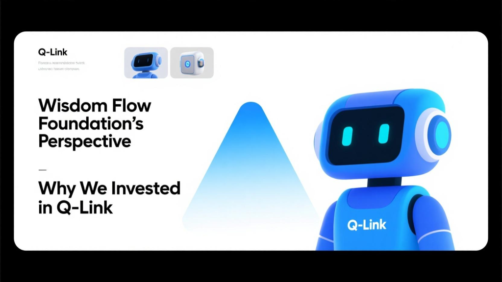 Wisdom Flow Foundation’s Perspective Why We Invested in Q-Link